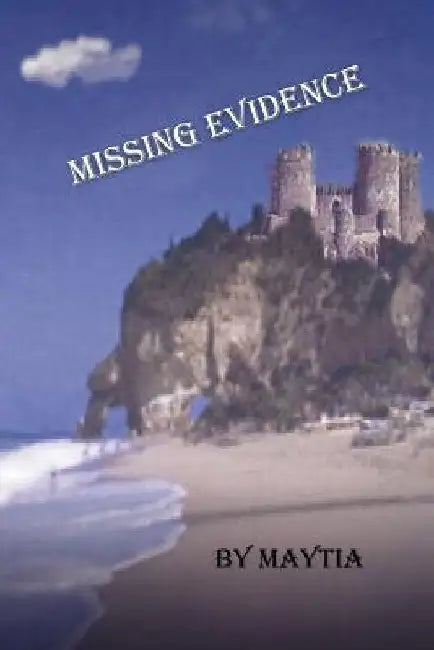 Missing Evidence by Maytia