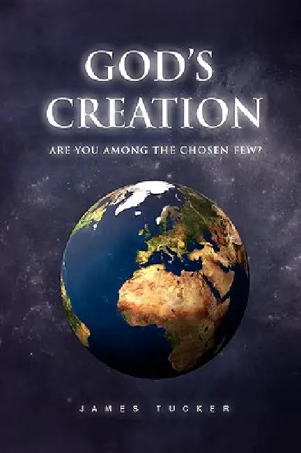 God's Creation by James Tucker