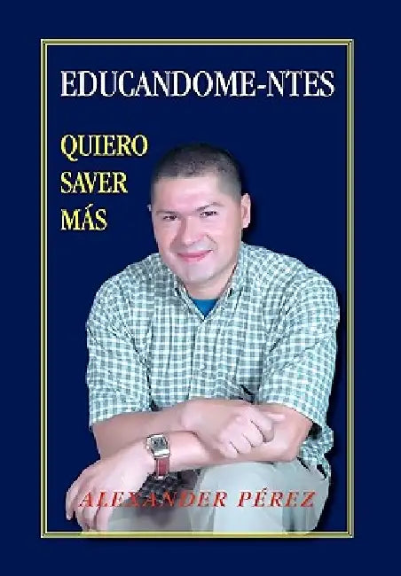 Educandome-Ntes by Alexander Prez, Alexander Perez