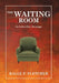 The Waiting Room: An Infertility Montage by Kalle P. Fletcher