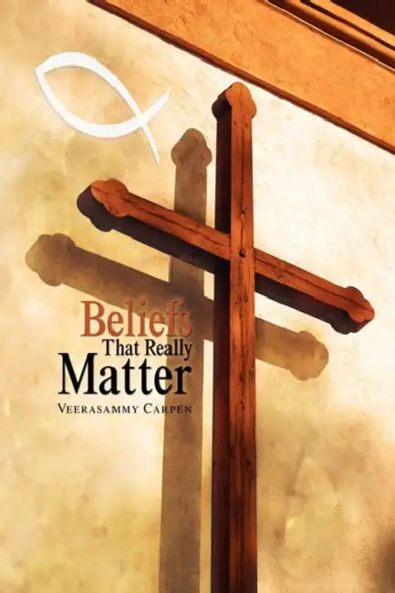 Beliefs That Really Matter by Veerasammy Carpen