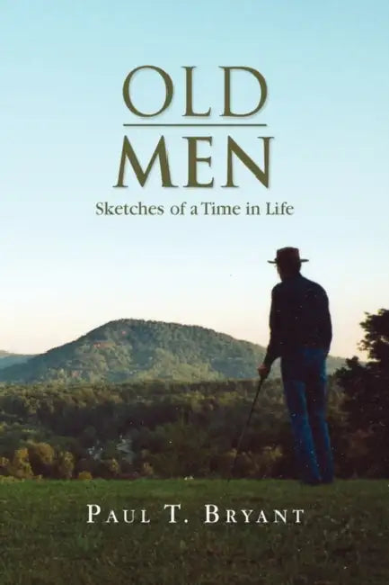 Old Men by Paul T. Bryant