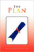 The Plan by Mark D. Hamilton Bs M. Ed Thb