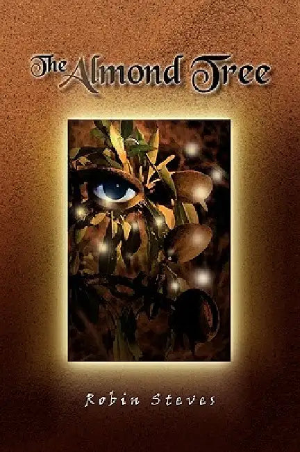 The Almond Tree by Robin Steves