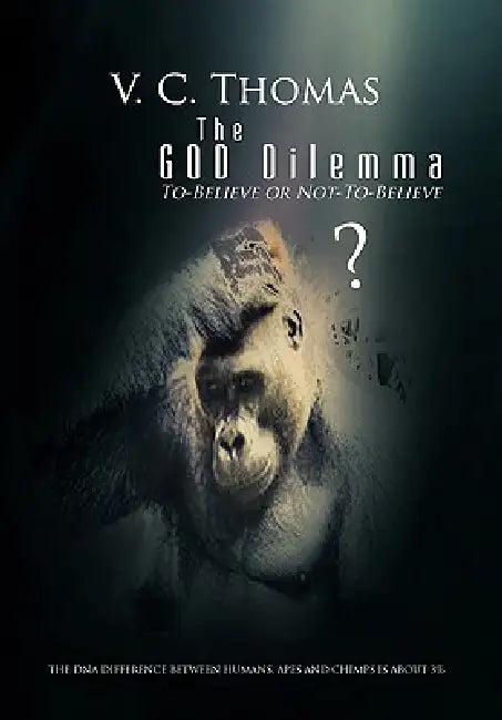 The God Dilemma by V. C. Thomas
