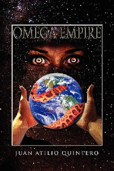 Omega Empire by Juan Atilio Quintero