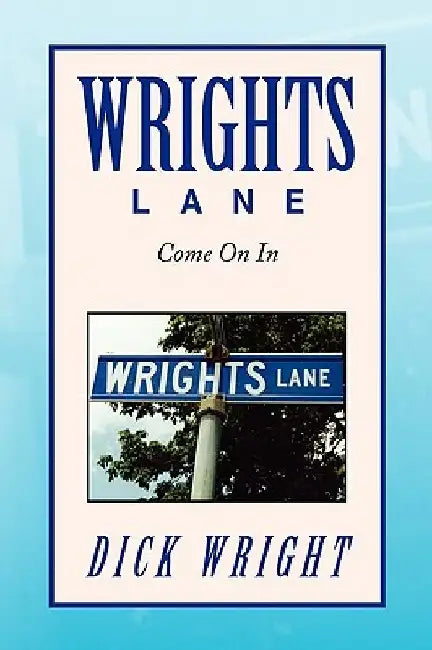 Wrights Lane by Dick Wright