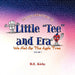 Little ''Tee'' and Era by D. E. Kirby