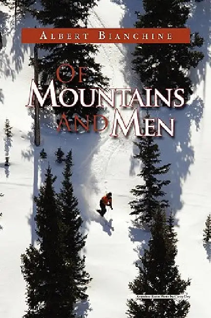 Of Mountains and Men by Albert Bianchine