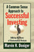 A Common Sense Approach to Successful Investing by Marvin H. Doniger