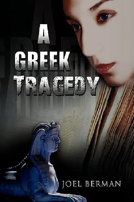 A Greek Tragedy by Joel Berman