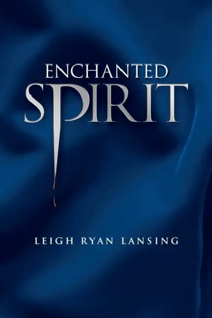 Enchanted Spirit by Leigh Ryan Lansing