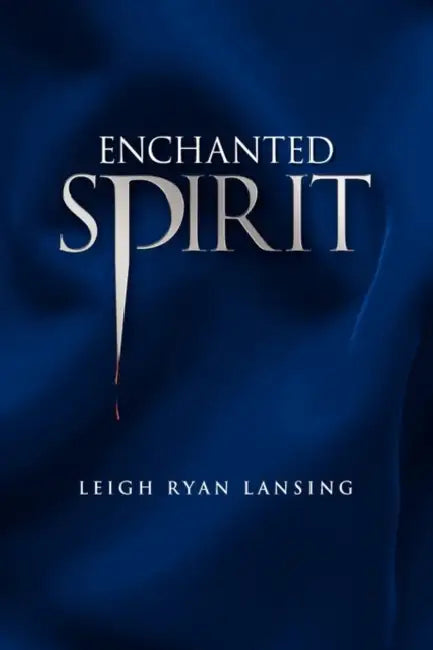Enchanted Spirit by Leigh Ryan Lansing
