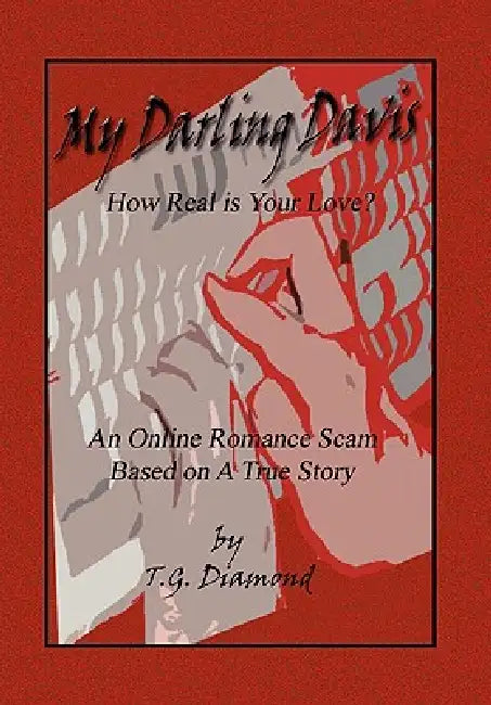 My Darling Davis, How Real Is Your Love? by T. G. Diamond