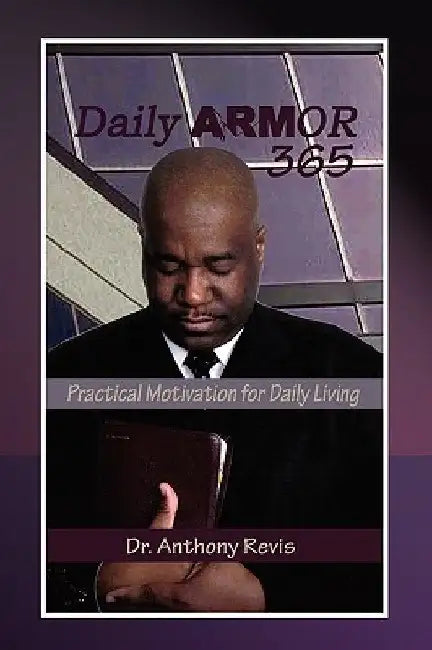 Daily Armor 365 by Anthony Revis