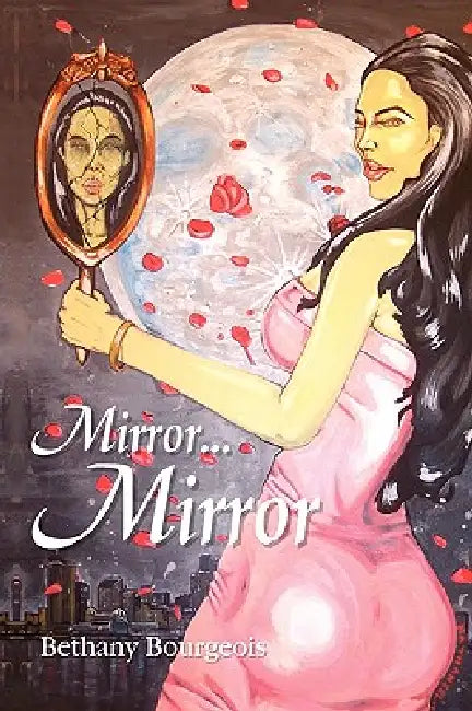 Mirror...Mirror by Bethany Bourgeois