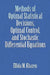 Methods of Optimal Statistical Decisions, Optimal Control, and Stochastic Differential Equations by Ellida M. Khazen