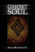 Ghost Soul by Ana Bustos S