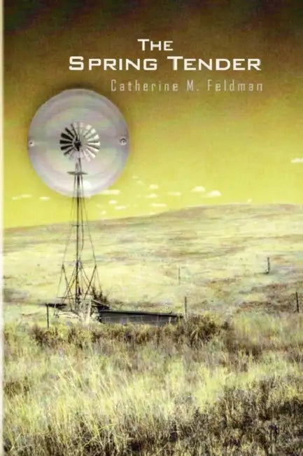 The Spring Tender by Catherine M. Feldman