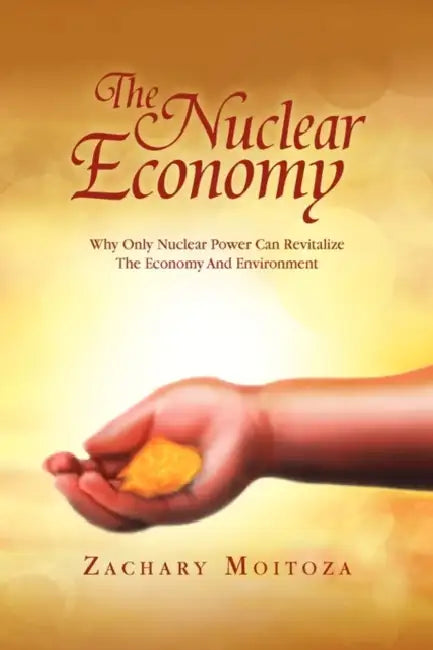 The Nuclear Economy by Zachary Moitoza