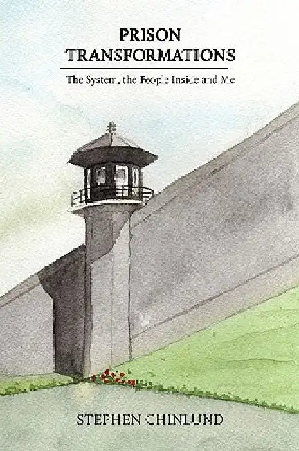 Prison Transformations by Stephen Chinlund