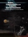 Orbs, Lightwaves, and Cosmic Consciousness: Interacting with Beings from Another Dimension by Sandra Underwood