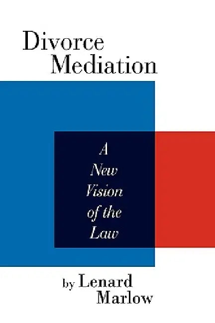 Divorce Mediation by Lenard Marlow