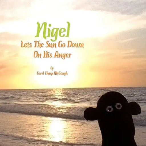 Nigel Lets The Sun Go Down On His Anger by Carol McGough