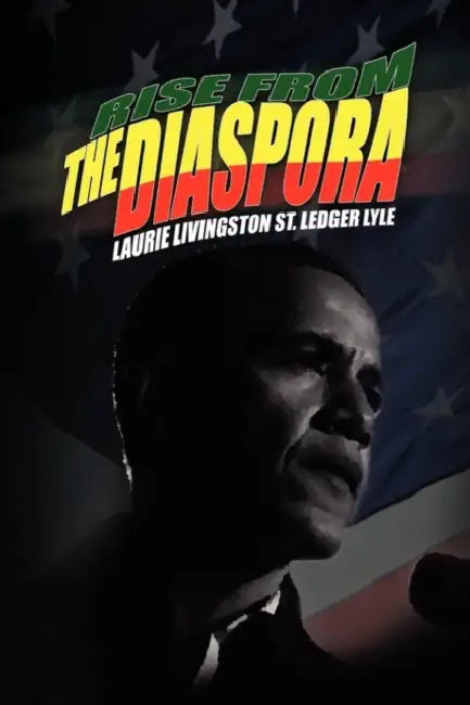 Rise from the Diaspora by Laurie Livingston St Ledger Lyle