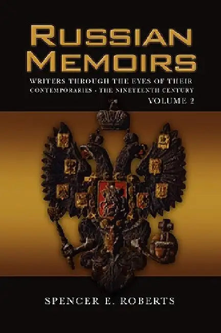 Russian Memoirs Volume 2 by Spencer E. Roberts