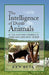The Intelligence of Dumb Animals by Ken Bull