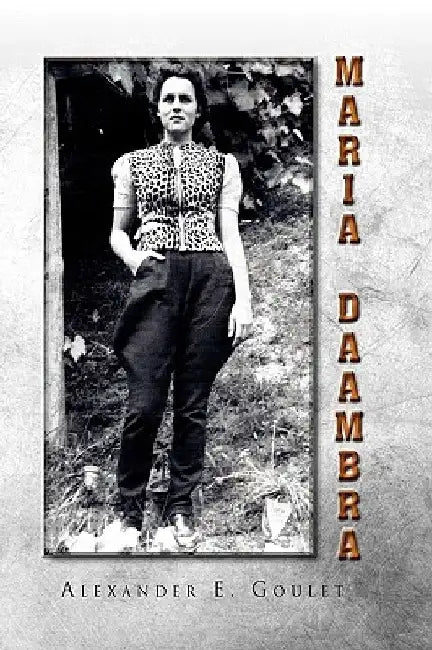 Maria Daambra by Alexander E. Goulet