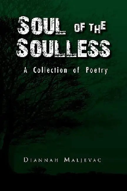Soul of the Soulless by Diannah Maljevac