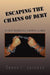 Escaping the Chains of Debt by Seann L. Jackson