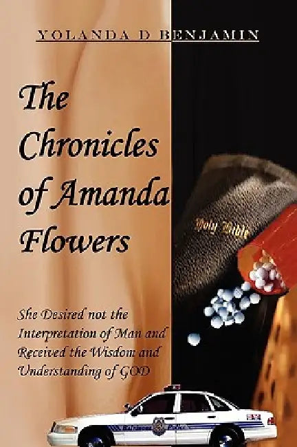 The Chronicles of Amanda Flowers by Yolanda D. Benjamin