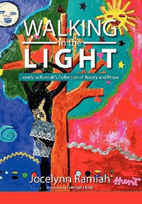Walking in the Light by Jocelynn Ramiah