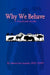 Why We Behave by Maurice Cayem