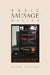 Basic Sausage Making by Kevin Severns