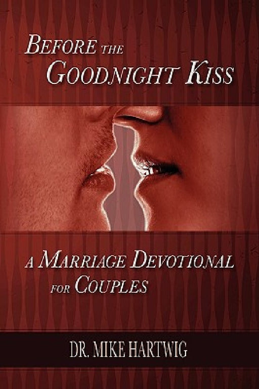 Before the Goodnight Kiss by Mike Hartwig