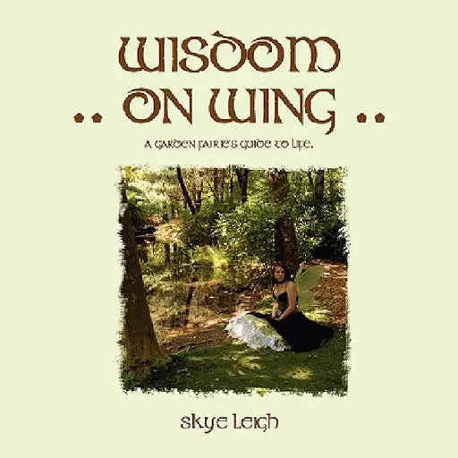 Wisdom On Wing by Skye Leigh