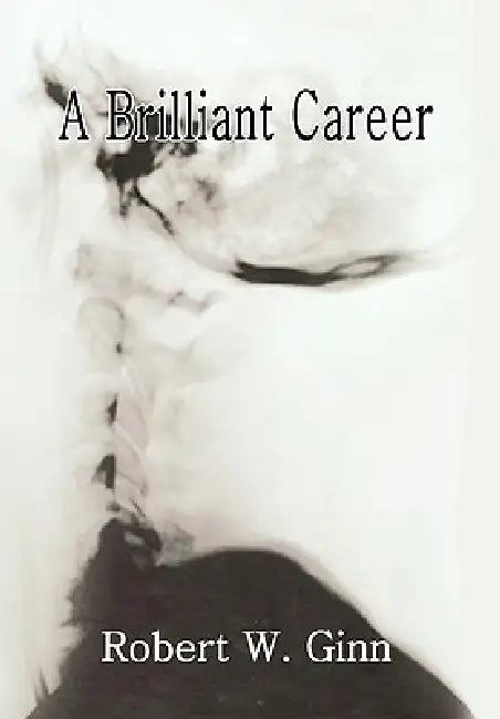 A Brilliant Career by Robert Ginn