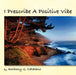 I Prescribe A Positive Vibe by Anthony G. Catalano
