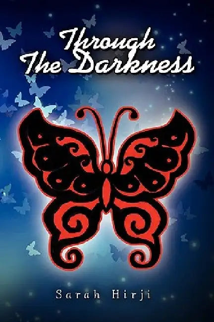 Through the Darkness by Sarah Hirji