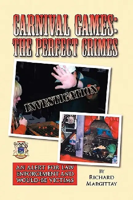 Carnival Games: The Perfect Crimes by Richard Margittay