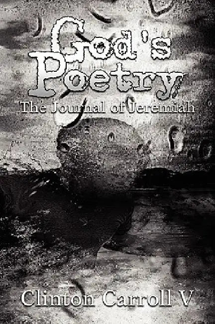 God's Poetry by Clinton Carroll V