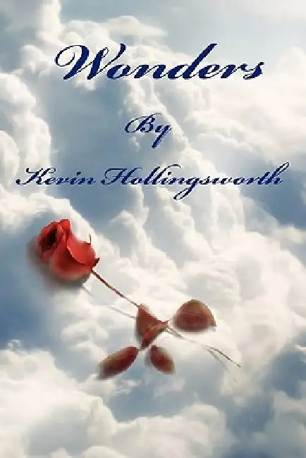 Wonders by Kevin Hollingsworth