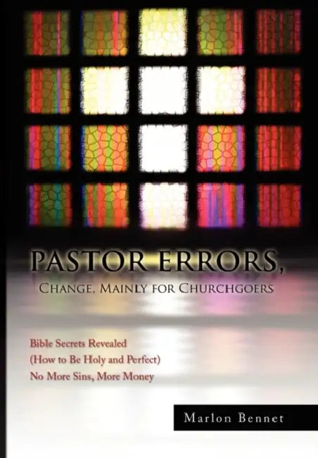 PASTOR ERRORS, Change, Mainly for Churchgoers by Marlon Bennet