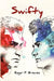 Swifty by Roger F. Greaves
