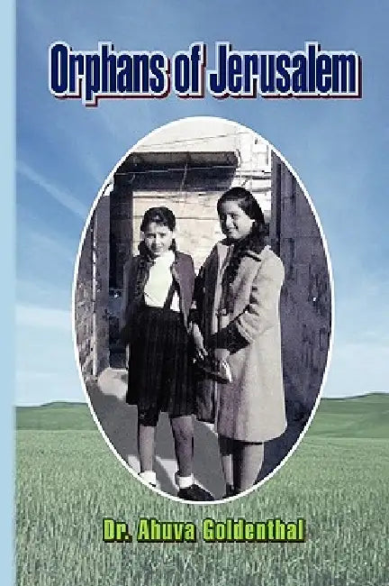 Orphans of Jerusalem by Ahuva Goldenthal