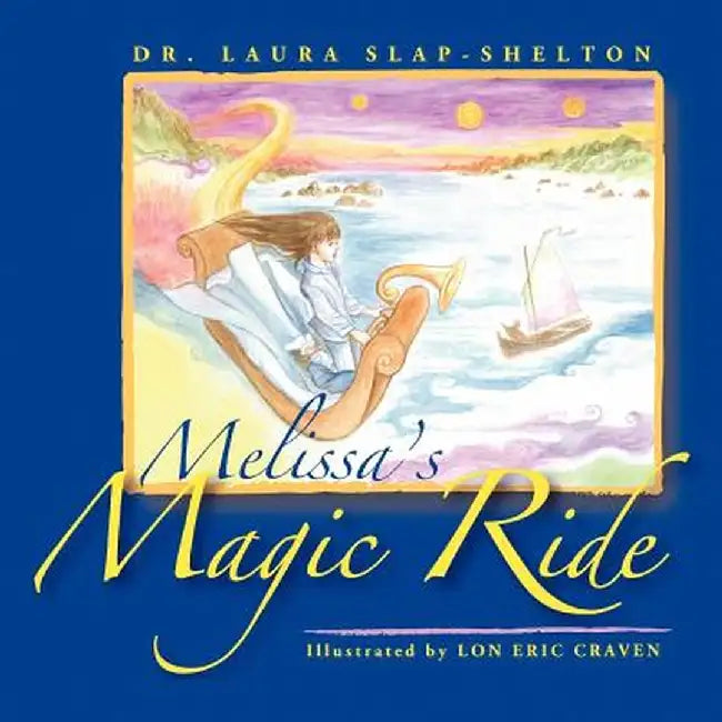Melissa's Magic Ride by Laura Slap-Shelton